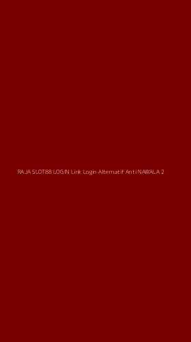 Tampilan Antarmuka Aplikasi Raja Slot88 Login Link Login Alternatif Anti Nawala - 2