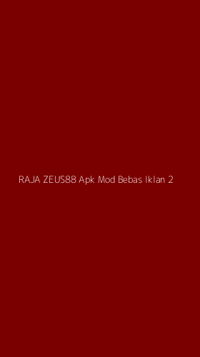 Tampilan Antarmuka Aplikasi Raja Zeus88 Apk Mod Bebas Iklan - 2
