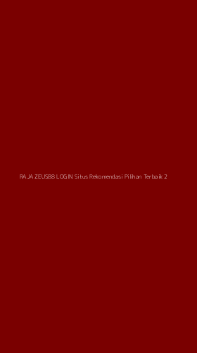 Tampilan Antarmuka Aplikasi Raja Zeus88 Login Situs Rekomendasi Pilihan Terbaik - 2
