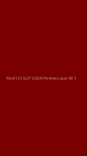 Tampilan Antarmuka Aplikasi Raja123 Slot Login Perekam Layar Hd - 3