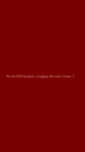 Tampilan Antarmuka Aplikasi Raja768 Panduan Lengkap Bermain Aman - 2