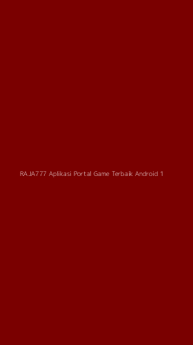Tampilan Antarmuka Aplikasi Raja777 Aplikasi Portal Game Terbaik Android - 1