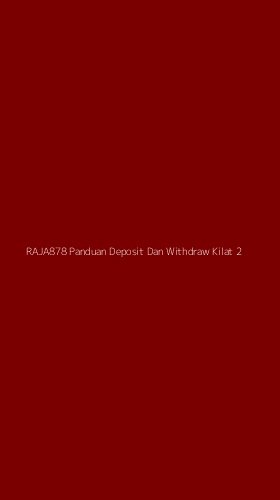 Tampilan Antarmuka Aplikasi Raja878 Panduan Deposit Dan Withdraw Kilat - 2