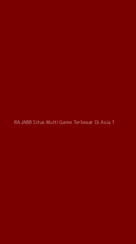 Tampilan Antarmuka Aplikasi Raja88 Situs Multi Game Terbesar Di Asia - 1