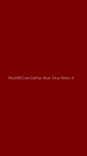 Tampilan Antarmuka Aplikasi Raja89 Cara Daftar Akun Situs Resmi - 4