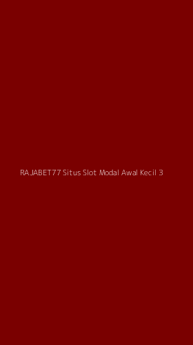 Tampilan Antarmuka Aplikasi Rajabet77 Situs Slot Modal Awal Kecil - 3