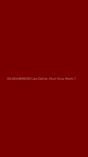 Tampilan Antarmuka Aplikasi Rajagaming99 Cara Daftar Akun Situs Resmi - 1