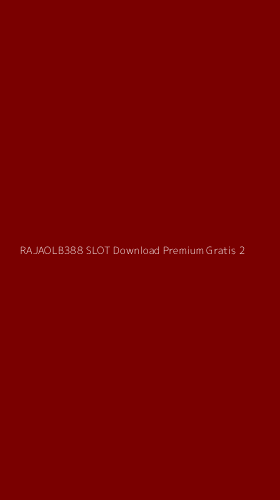 Tampilan Antarmuka Aplikasi Rajaolb388 Slot Download Premium Gratis - 2