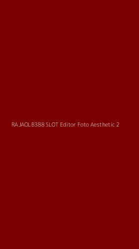 Tampilan Antarmuka Aplikasi Rajaolb388 Slot Editor Foto Aesthetic - 2