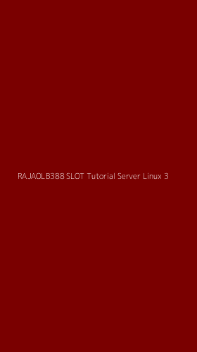 Tampilan Antarmuka Aplikasi Rajaolb388 Slot Tutorial Server Linux - 3