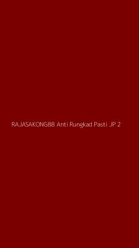 Tampilan Antarmuka Aplikasi Rajasakong88 Anti Rungkad Pasti Jp - 2