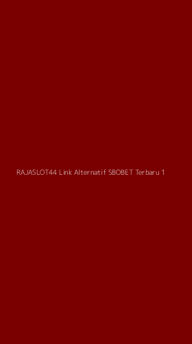 Tampilan Antarmuka Aplikasi Rajaslot44 Link Alternatif Sbobet Terbaru - 1
