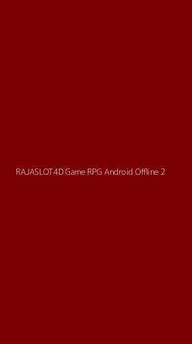 Tampilan Antarmuka Aplikasi Rajaslot4d Game Rpg Android Offline - 2