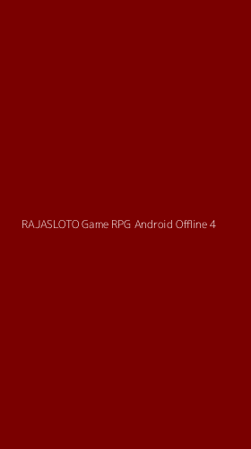 Tampilan Antarmuka Aplikasi Rajasloto Game Rpg Android Offline - 4