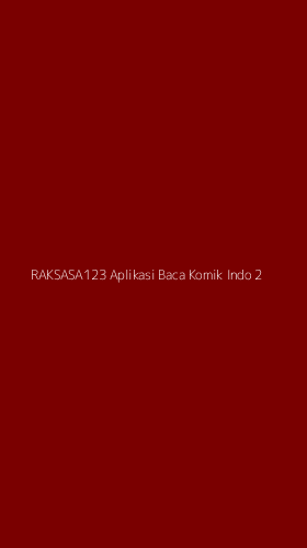 Tampilan Antarmuka Aplikasi Raksasa123 Aplikasi Baca Komik Indo - 2