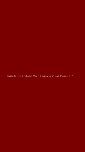 Tampilan Antarmuka Aplikasi Rama66 Panduan Main Casino Online Pemula - 2