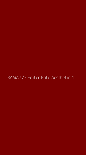 Tampilan Antarmuka Aplikasi Rama777 Editor Foto Aesthetic - 1