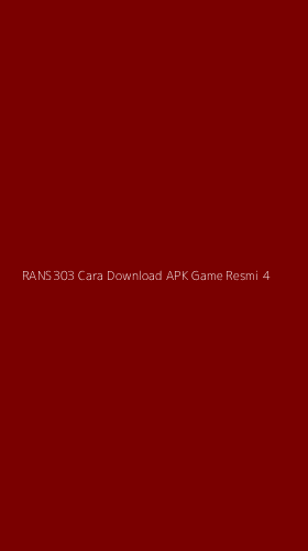 Tampilan Antarmuka Aplikasi Rans303 Cara Download Apk Game Resmi - 4