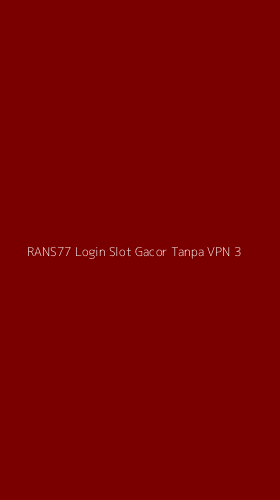 Tampilan Antarmuka Aplikasi Rans77 Login Slot Gacor Tanpa Vpn - 3