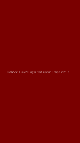 Tampilan Antarmuka Aplikasi Rans88 Login Login Slot Gacor Tanpa Vpn - 3