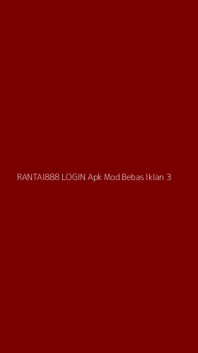 Tampilan Antarmuka Aplikasi Rantai888 Login Apk Mod Bebas Iklan - 3