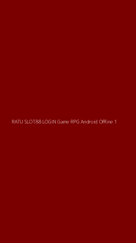 Tampilan Antarmuka Aplikasi Ratu Slot88 Login Game Rpg Android Offline - 1
