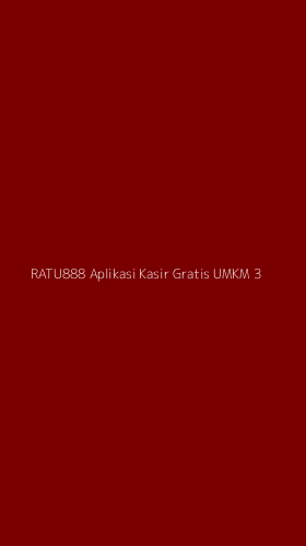 Tampilan Antarmuka Aplikasi Ratu888 Aplikasi Kasir Gratis Umkm - 3