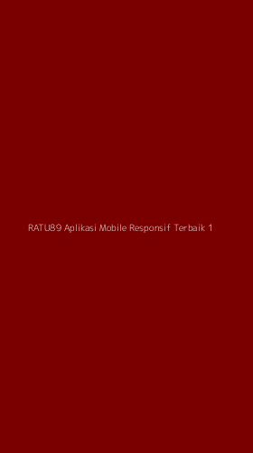 Tampilan Antarmuka Aplikasi Ratu89 Aplikasi Mobile Responsif Terbaik - 1