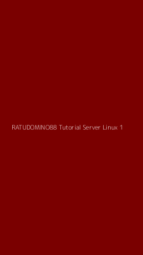 Tampilan Antarmuka Aplikasi Ratudomino88 Tutorial Server Linux - 1
