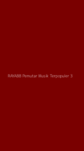 Tampilan Antarmuka Aplikasi Raya88 Pemutar Musik Terpopuler - 3