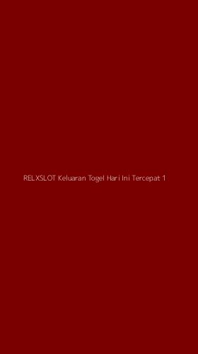 Tampilan Antarmuka Aplikasi Relxslot Keluaran Togel Hari Ini Tercepat - 1