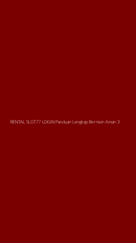 Tampilan Antarmuka Aplikasi Rental Slot77 Login Panduan Lengkap Bermain Aman - 3
