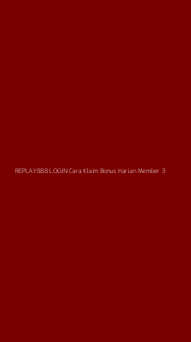 Tampilan Antarmuka Aplikasi Replay888 Login Cara Klaim Bonus Harian Member - 3
