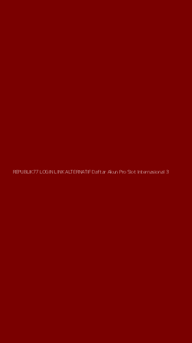 Tampilan Antarmuka Aplikasi Republik77 Login Link Alternatif Daftar Akun Pro Slot Internasional - 3