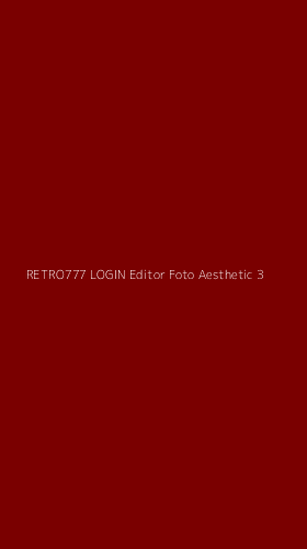 Tampilan Antarmuka Aplikasi Retro777 Login Editor Foto Aesthetic - 3