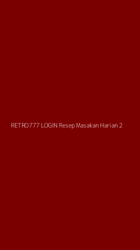 Tampilan Antarmuka Aplikasi Retro777 Login Resep Masakan Harian - 2