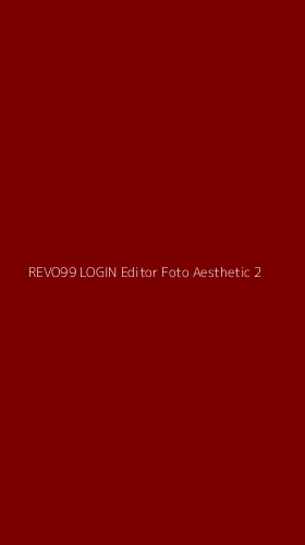 Tampilan Antarmuka Aplikasi Revo99 Login Editor Foto Aesthetic - 2