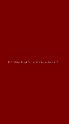 Tampilan Antarmuka Aplikasi Rexus88 Aplikasi Daftar Slot Resmi Android - 3