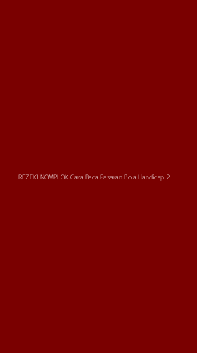 Tampilan Antarmuka Aplikasi Rezeki Nomplok Cara Baca Pasaran Bola Handicap - 2