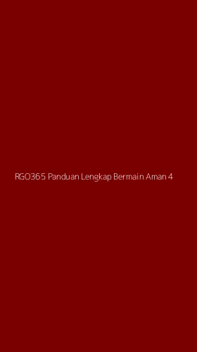 Tampilan Antarmuka Aplikasi Rgo365 Panduan Lengkap Bermain Aman - 4