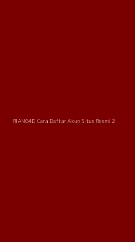 Tampilan Antarmuka Aplikasi Riang4d Cara Daftar Akun Situs Resmi - 2