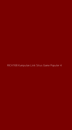 Tampilan Antarmuka Aplikasi Rich168 Kumpulan Link Situs Game Populer - 4