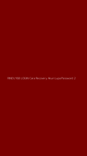 Tampilan Antarmuka Aplikasi Rindu168 Login Cara Recovery Akun Lupa Password - 2