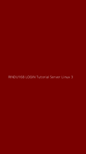 Tampilan Antarmuka Aplikasi Rindu168 Login Tutorial Server Linux - 3