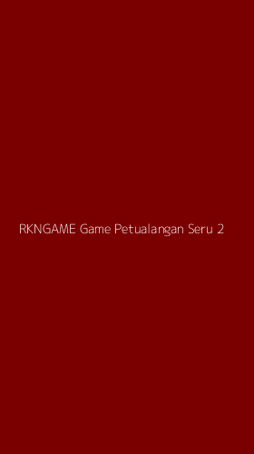 Tampilan Antarmuka Aplikasi Rkngame Game Petualangan Seru - 2