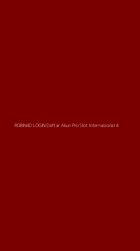Tampilan Antarmuka Aplikasi Robin4d Login Daftar Akun Pro Slot Internasional - 4