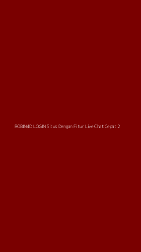 Tampilan Antarmuka Aplikasi Robin4d Login Situs Dengan Fitur Live Chat Cepat - 2