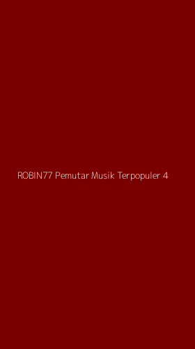 Tampilan Antarmuka Aplikasi Robin77 Pemutar Musik Terpopuler - 4