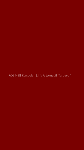 Tampilan Antarmuka Aplikasi Robin88 Kumpulan Link Alternatif Terbaru - 1