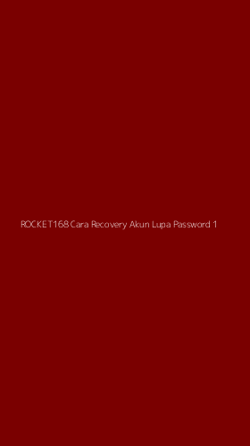 Tampilan Antarmuka Aplikasi Rocket168 Cara Recovery Akun Lupa Password - 1